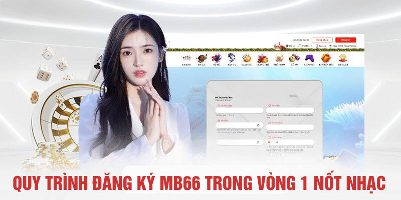 Đăng ký MB66 đơn giản, nhanh chóng nhất hiện nay 