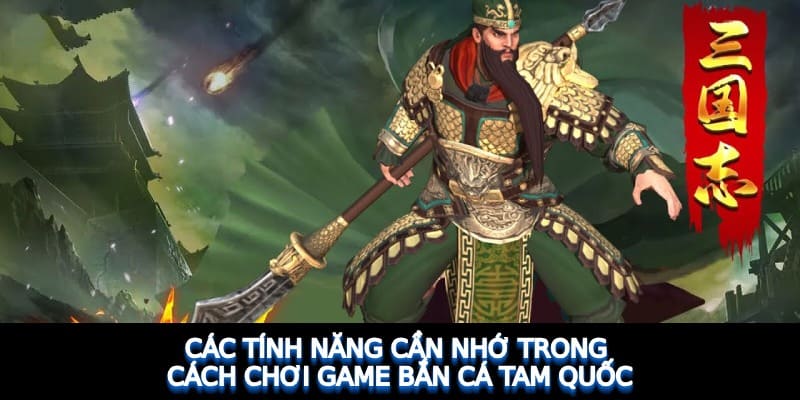 Một số tính năng đặc biệt của tựa game