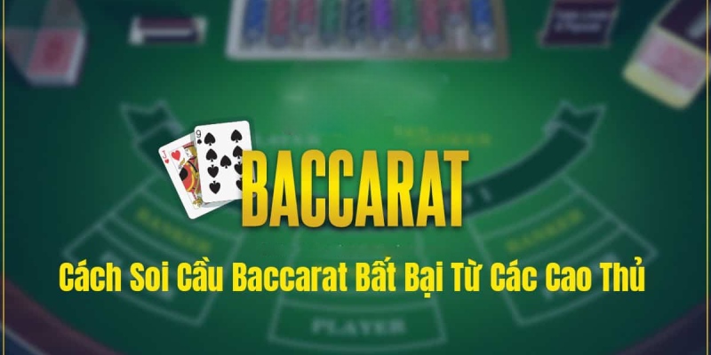 Bỏ túi ngay những công thức chơi cầu Baccarat chất lượng