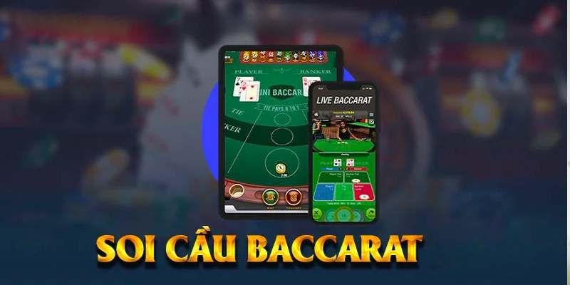 Cách soi cầu Baccarat