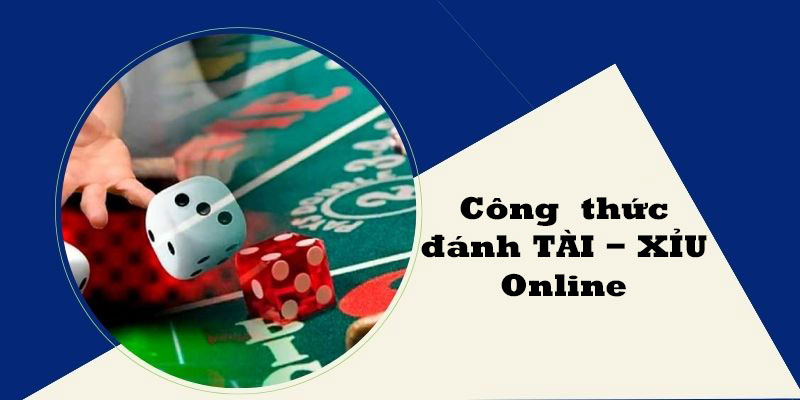 Hiểu đúng về công thức đánh tài xỉu online 