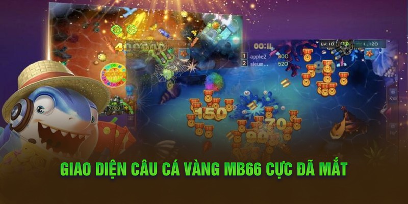 iao diện câu cá vàng MB66 cực đã mắt