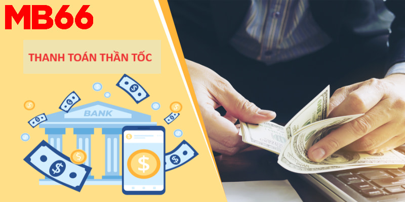 Tốc độ thanh toán nhanh chóng