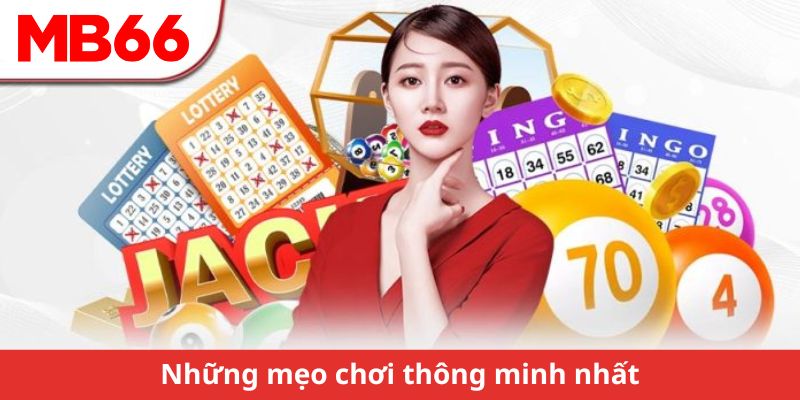 Những mẹo chơi thông minh nhất