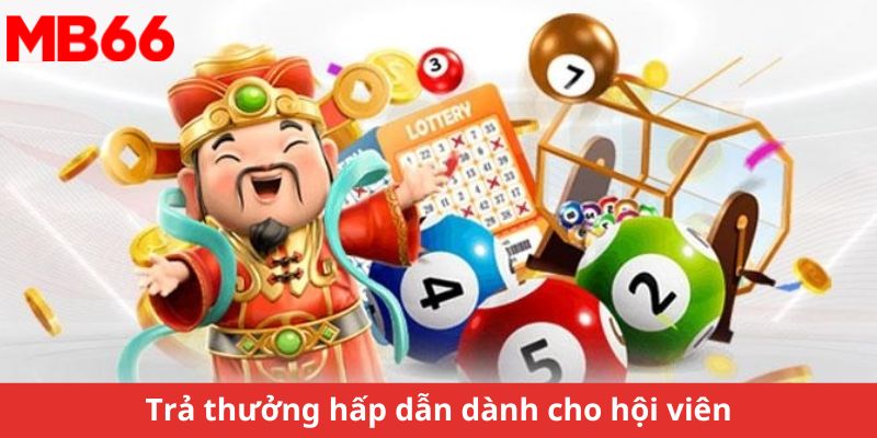 Trả thưởng hấp dẫn dành cho hội viên