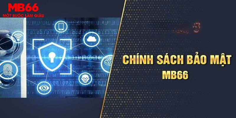 Giới thiệu chung về chính sách bảo mật MB66